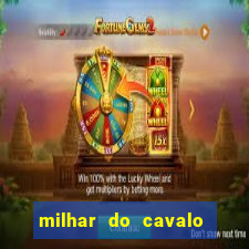 milhar do cavalo que mais sai